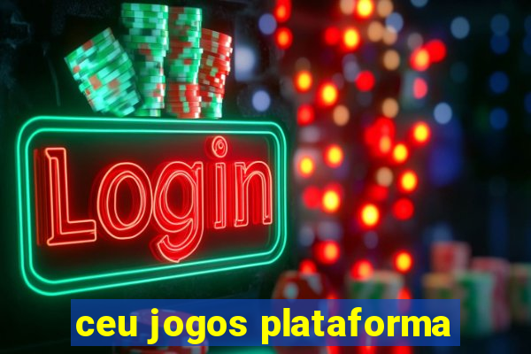 ceu jogos plataforma